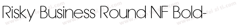 Risky Business Round NF Bold字体转换